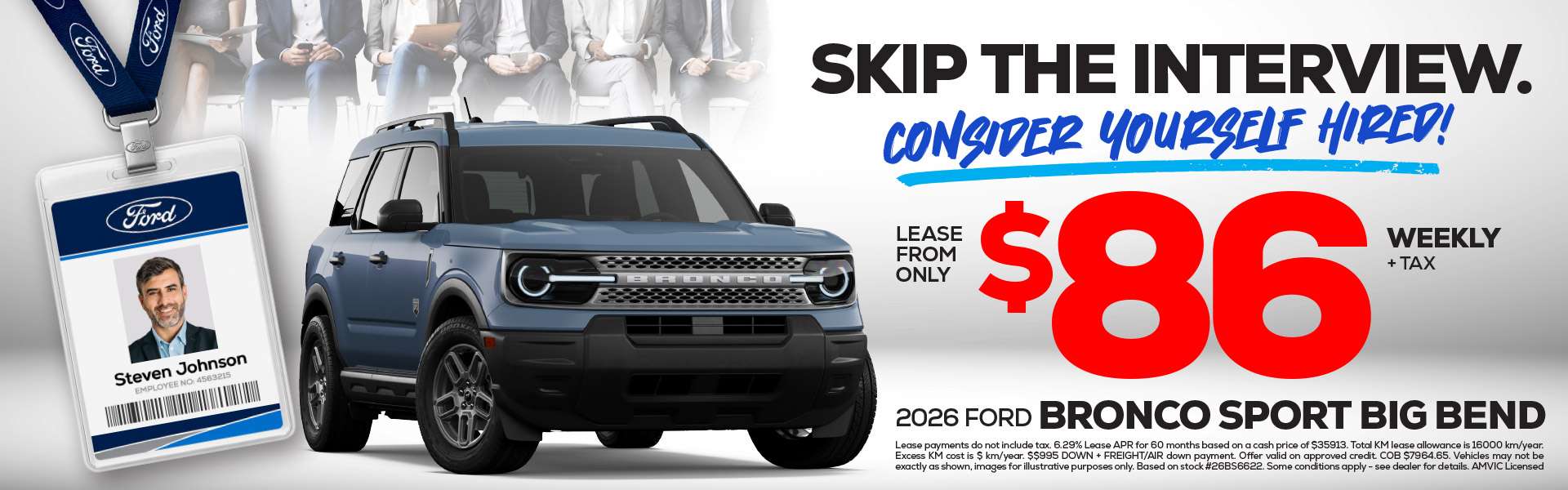 Promotional graphic featuring a blue 2026 Ford Bronco Sport Big Bend with a lease offer of $86 weekly plus tax and the message “Skip the interview. Consider yourself hired!”